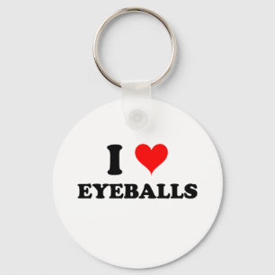 I Love Eyeballs Key Ring