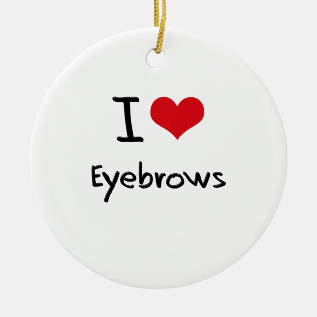 I love Eyebrows Ceramic Tree Decoration (Front)