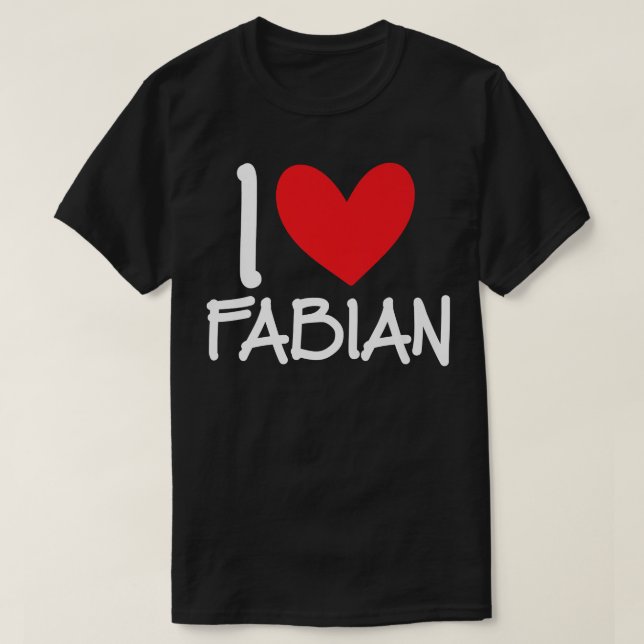 I Love Fabian Name Personalised Men Guy BFF Friend T-Shirt (Design Front)