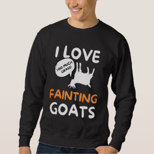I Love Fainting Goats Goat Farming Sweatshirt
