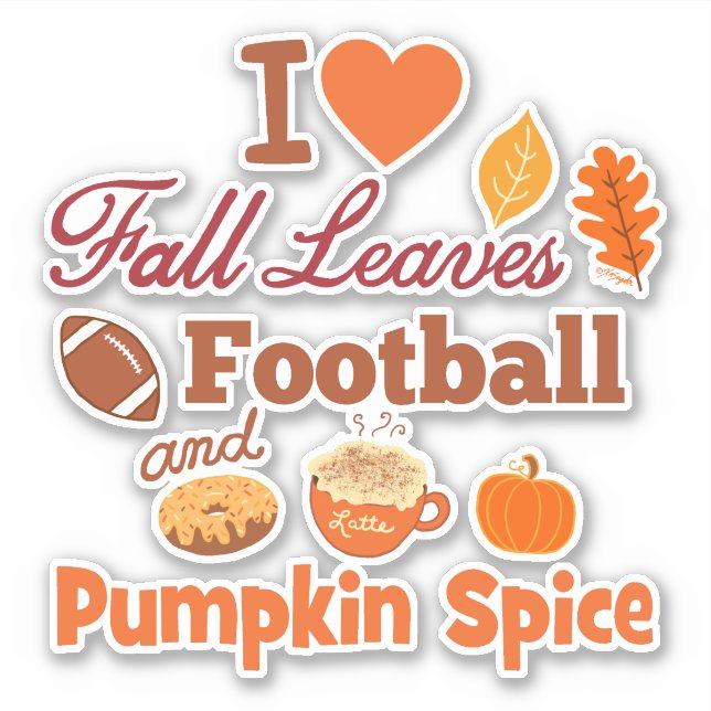 I Love Fall Leaves Football and Pumpkin Spice. (Front)