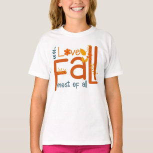 I Love Fall Most Of All – Autumn Aesthetic Design T-Shirt