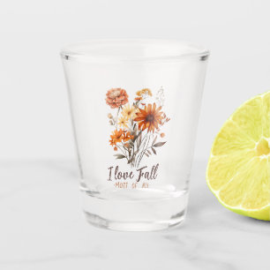I Love Fall Most of All – Autumn Foliage Shot Glass