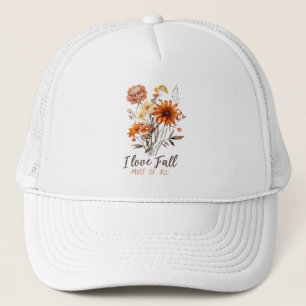 I Love Fall Most of All – Autumn Foliage Trucker Hat