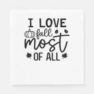 I Love Fall Most of All Classic T-Shirt Napkin