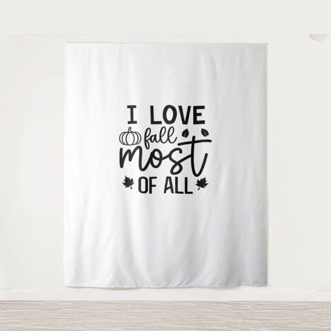 I Love Fall Most of All Classic T-Shirt Tapestry (Front)