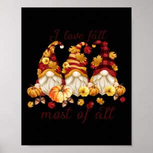 I Love Fall Most Of All Cute Gnomies Pumpkin Fall  Poster