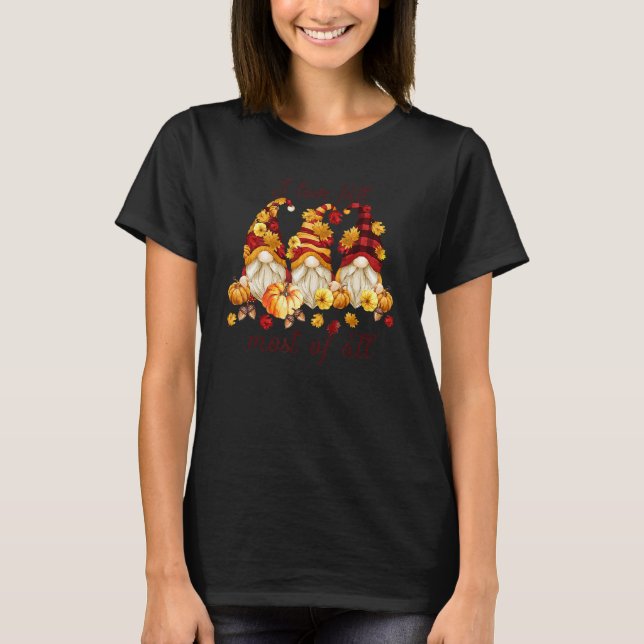 I Love Fall Most Of All Cute Gnomies Pumpkin Fall  T-Shirt (Front)
