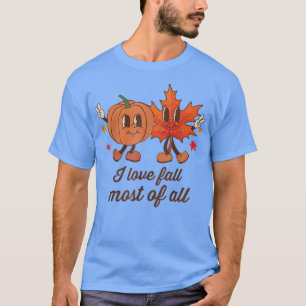 I Love Fall Most Of All Fall Just A Girl Who Loves T-Shirt