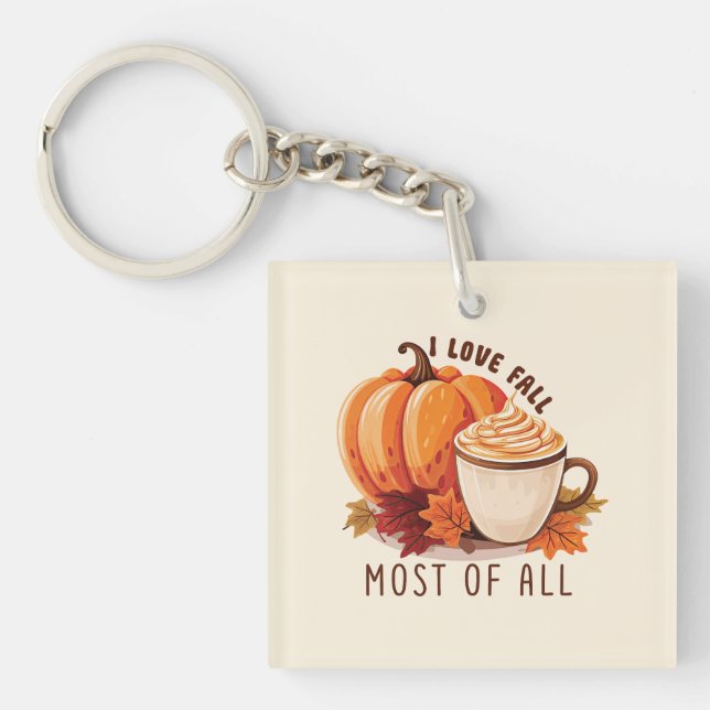 I Love Fall Most Of All – Latte & Autumn Vibes Key Ring (Front)