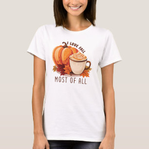 I Love Fall Most Of All – Latte & Autumn Vibes T-Shirt