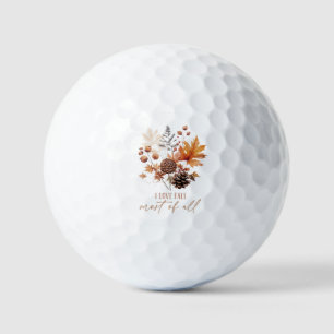 I Love Fall Most Of All Leaves Foliage Golf Balls