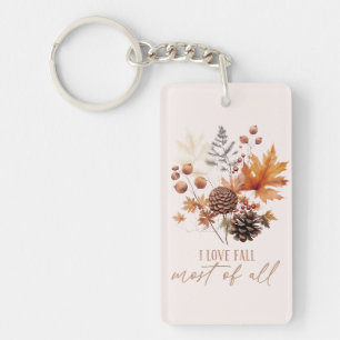 I Love Fall Most Of All - Leaves Foliage Key Ring