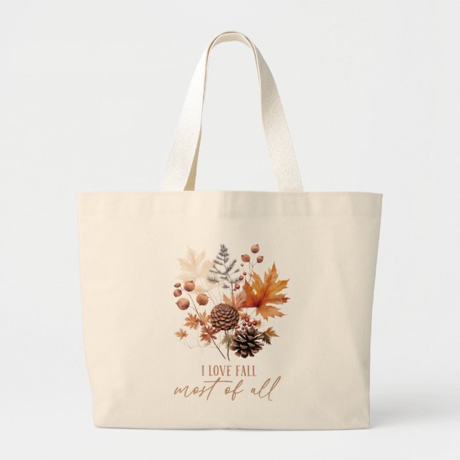I Love Fall Most Of All - Leaves Foliage Large Tote Bag (Front)
