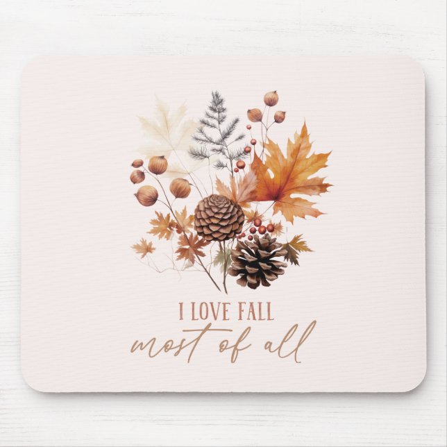 I Love Fall Most Of All - Leaves Foliage Mouse Mat (Front)