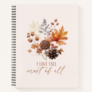 I Love Fall Most Of All - Leaves Foliage Notebook