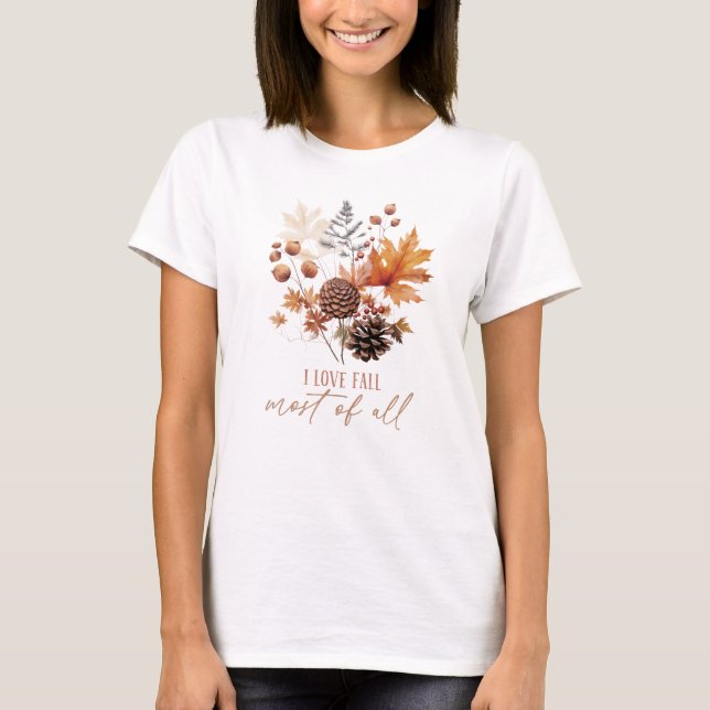 I Love Fall Most Of All Leaves Foliage T-Shirt (Front)