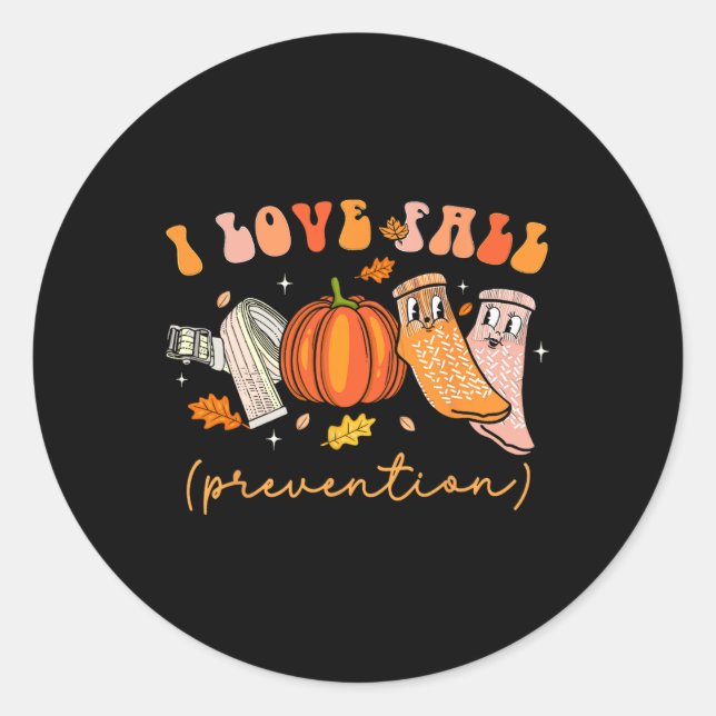 I Love Fall Prevention Fall Physical Therapy  Classic Round Sticker (Front)