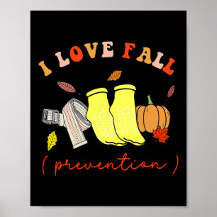 I Love Fall Prevention Socks Thanksgiving Autumn  Poster