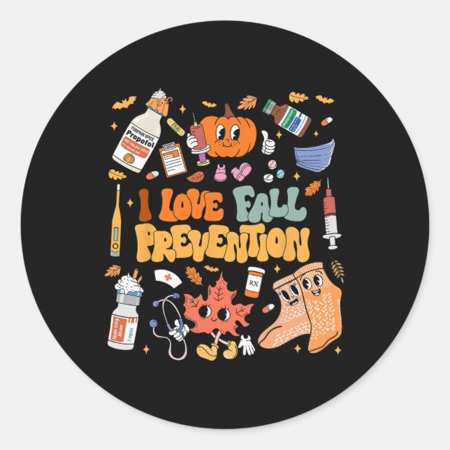 I Love Fall Prevention Thanksgiving Nurse Physical Classic Round Sticker (Front)