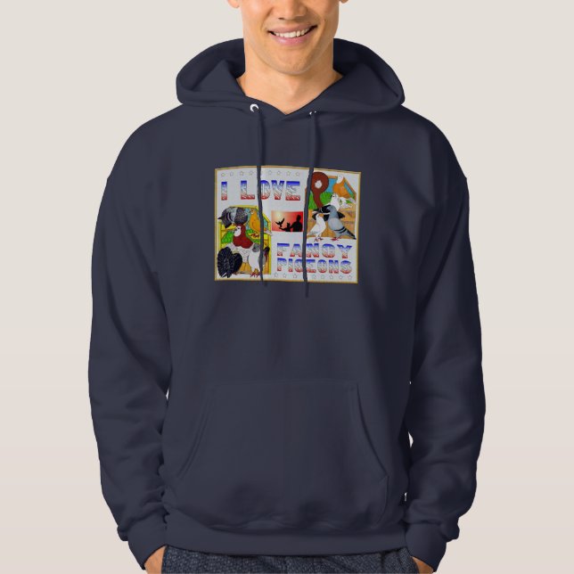 I Love Fancy Pigeons! Hoodie (Front)