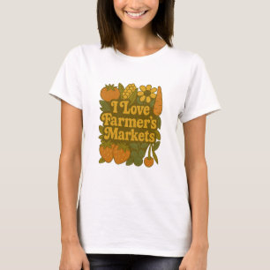 I Love Farmer’s Markets Retro Harvest Art T-Shirt