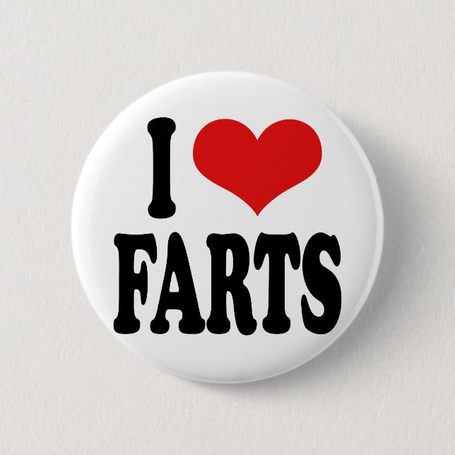 I Love Farts 6 Cm Round Badge (Front)