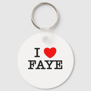 I Love Faye Key Ring