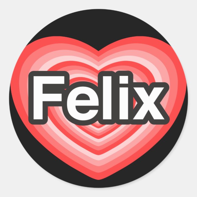 I love Felix. I love you Felix. Heart Classic Round Sticker (Front)