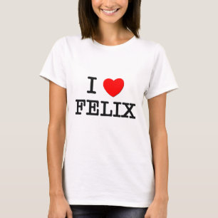 I Love Felix T-Shirt