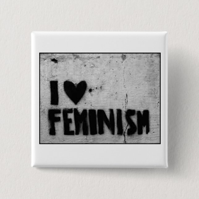 I love feminism 15 cm square badge (Front)