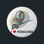 I Love Fencing 6 Cm Round Badge<br><div class="desc">I Love Fencing</div>