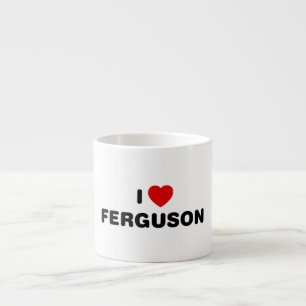 I Love Ferguson Missouri Espresso Cup
