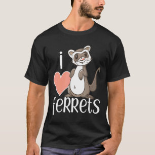 I Love Ferrets Cute Ferret Owner T-Shirt