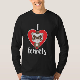 I Love Ferrets Cute Weasel Furry Rodent Pet T-Shirt