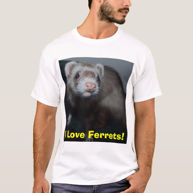 I Love Ferrets! T-Shirt (Front)