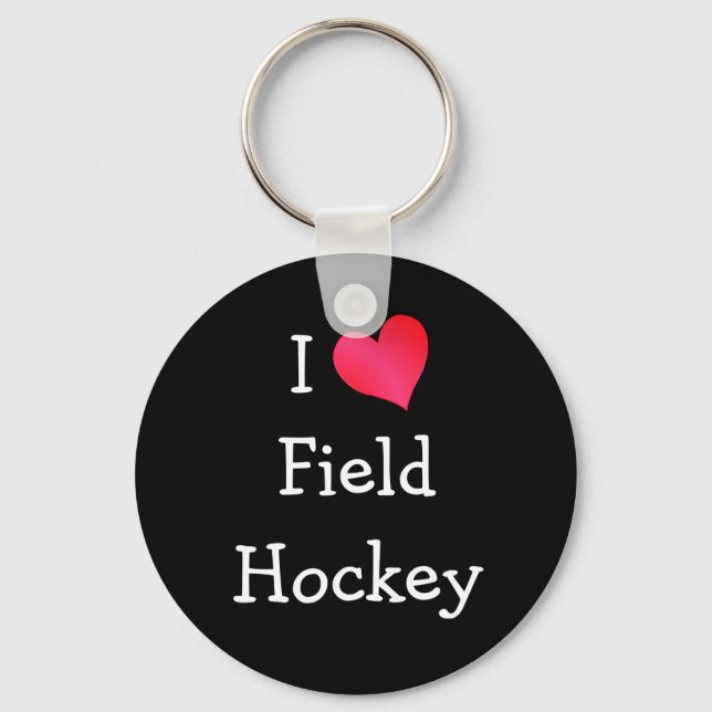 I Love Field Hockey Key Ring (Front)