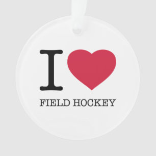I LOVE FIELD HOCKEY ORNAMENT