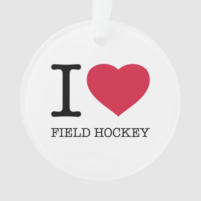 I LOVE FIELD HOCKEY ORNAMENT (Front)