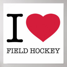 I LOVE FIELD HOCKEY POSTER