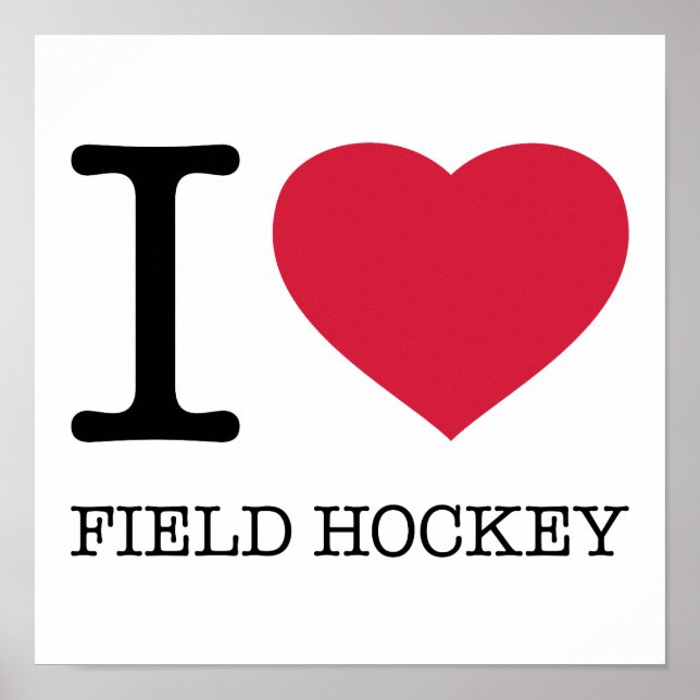 I LOVE FIELD HOCKEY POSTER (Front)