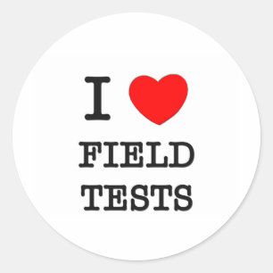 I Love Field Tests Classic Round Sticker