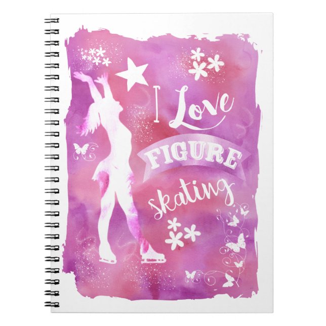 I LOVE FIGURE SKATING NOTEBOOK (Front)