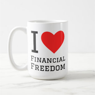 I love financial freedom coffee mug