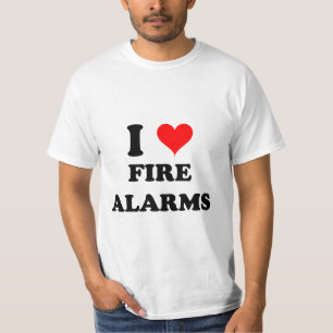 I Love Fire Alarms T-Shirt
