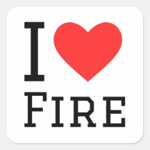 I love fire