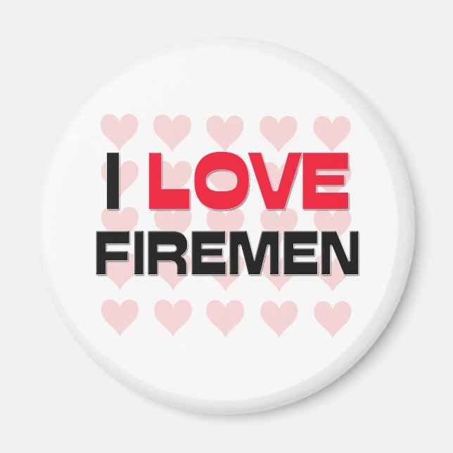 I LOVE FIREMEN MAGNET (Front)