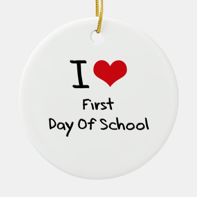 I Love First Day Of School Ceramic Tree Decoration (Front)