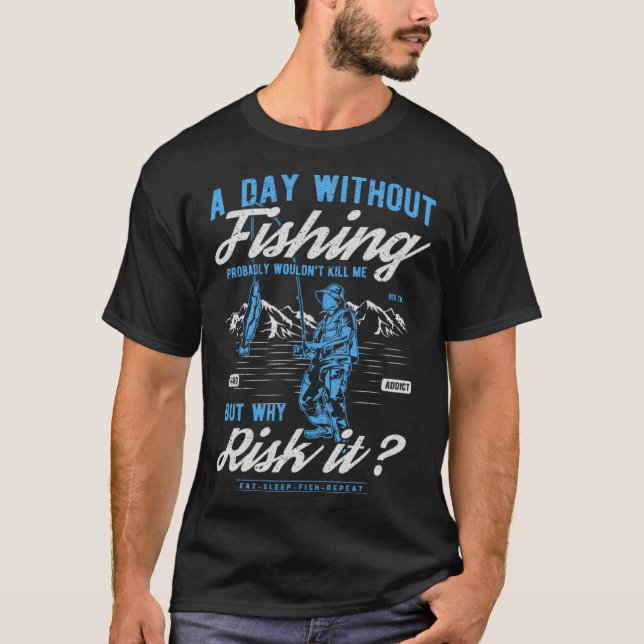 I Love Fishing In Always Wishing I Was Fishing T-Shirt (Front)