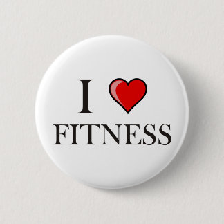 I love fitness 6 cm round badge